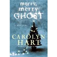 Merry, Merry Ghost by Hart, Carolyn, 9780060874377