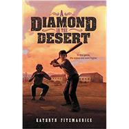 A Diamond in the Desert by Fitzmaurice, Kathryn, 9780142424377