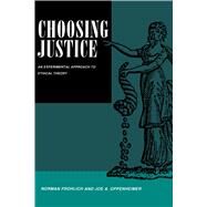 Choosing Justice by Frohlich, Norman; Oppenheimer, Joe A., 9780520084377