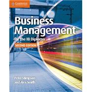 Business Management for the IB Diploma by Stimpson, Peter; Smith, Alex, 9781107464377