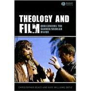 Theology and Film Challenging the Sacred/Secular Divide by Deacy, Christopher; Ortiz, Gaye Williams, 9781405144377