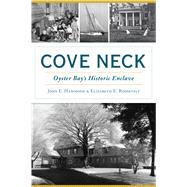 Cove Neck by Hammond, John E.; Roosevelt, Elizabeth E., 9781467144377
