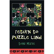 Return To Puzzle Land by Toni Marie, 9781665764377