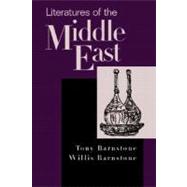 Literatures of the Middle East by Barnstone, Tony; Barnstone, Willis, 9780130464378