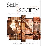 Self and Society  A Symbolic Interactionist Social Psychology by Hewitt, John P.; Shulman, David, 9780205634378