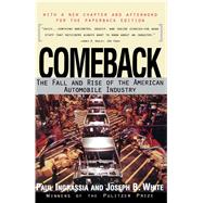 Comeback The Fall & Rise of the American Automobile Industry by Ingrassia, Paul; White, Joseph B., 9780684804378