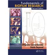 Fundamentals of Biofilm Research, Second Edition by Lewandowski; Zbigniew, 9781138074378