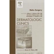 Mohs Surgery: An Issue of Dermatologic Clinics by Vidimos, Allison T., 9781455704378
