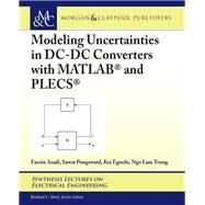 Modeling Uncertainties in Dc-dc Converters With Matlab and Plecs by Asadi, Farzin; Pongswatd, Sawai; Eguchi, Kei; Trung, Ngo Lam; Dorf, Richard C., 9781681734378