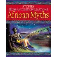 African Myths by Husain, Shahrukh; Willey, Bee, 9781842344378