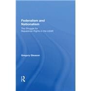 Federalism And Nationalism by Gleason, Gregory, 9780367164379