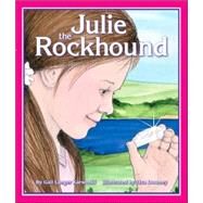 Julie the Rockhound by Karwoski, Gail Langer, 9780976494379