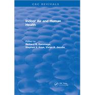 Indoor Air and Human Health: 0 by Gammage,Richard B., 9781315894379