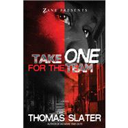 Take One for the Team A Novel by Slater, Thomas, 9781593094379