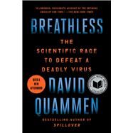 Breathless The Scientific Race to Defeat a Deadly Virus by Quammen, David, 9781982164379