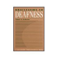 Orientation to Deafness by Scheetz, Nanci A., 9780205134380