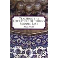 Teaching the Literature of Today's Middle East by Webb; Allen, 9780415874380