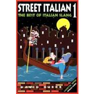 Street Italian 1 : The Best of Italian Slang by Burke, David, 9780471384380