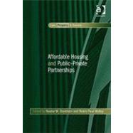 Affordable Housing and Public-private Partnerships by Davidson, Nestor M.; Paul Malloy, Robin, 9780754694380
