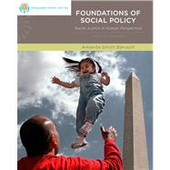 Brooks/Cole Empowerment Series: Foundations of Social Policy Social Justice in Human Perspective by Barusch, Amanda S., 9780840034380