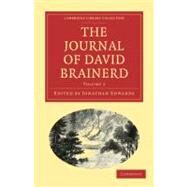 The Journal of David Brainerd by Brainerd, David; Edwards, Jonathan, 9781108014380