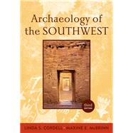 Archaeology of the Southwest, Third Edition by Cordell,Linda S, 9781138404380