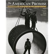 The American Promise, Combined Edition A History of the United States by Roark, James L.; Johnson, Michael P.; Cohen, Patricia Cline; Stage, Sarah; Hartmann, Susan M., 9781319054380
