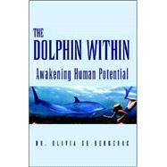 The Dolphin Within by de Bergerac, Dr Olivia, 9781413484380