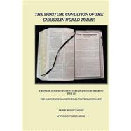 The Spiritual Condition of the Christian World Today by Vaiden, Frank, 9781505554380
