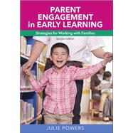 Parent Engagement in Early Learning by Powers, Julie, 9781605544380