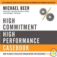 High Commitment High Performance : How to Build a Resilient Organization for Sustained Advantage by Beer, Michael, 9780787974381