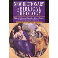 New Dictionary of Biblical Theology : Exploring the Unity and Diversity of Scripture by Alexander, T. Desmond, 9780830814381