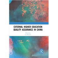 External Higher Education Quality Assurance in China by Shuiyun; Liu, 9781138564381