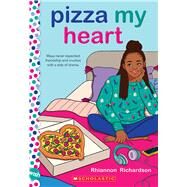 Pizza My Heart: A Wish Novel by Richardson, Rhiannon, 9781338784381