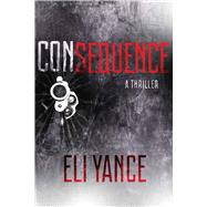 Consequence by Yance, Eli, 9781510704381