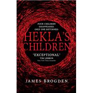 Hekla's Children by Brogden, James, 9781785654381