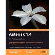 Asterisk 1. 4  the Professionals Guide by Carpenter, Colman; Duffett, David; Middleton, Nik, 9781847194381