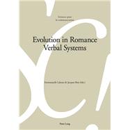 Evolution in Romance Verbal Systems by Labeau, Emmanuelle; Bres, Jacques, 9783034314381