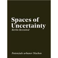 Spaces of Uncertainty Revisited by Cupers, Kenny; Miessen, Markus, 9783035614381