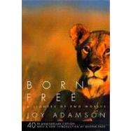 Born Free A Lioness of Two Worlds by ADAMSON, JOY, 9780375714382