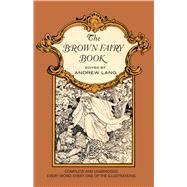 The Brown Fairy Book by Lang, Andrew, 9780486214382