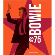Bowie at 75 by Popoff, Martin, 9780760374382