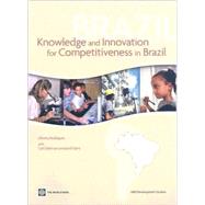 Knowledge and Innovation for Competitiveness in Brazil by Rodrguez, Alberto ; Dahlman, Carl; Salmi, Jamil, 9780821374382