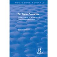 On Case Grammar by Anderson, John M., 9781138624382