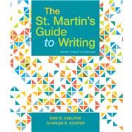 The St. Martin's Guide to Writing, Short Edition by Axelrod, Rise B.; Cooper, Charles R., 9781319104382