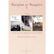 Barefoot in Beaufort I : A Visit Back to Beaufort in The 1940S by Salter, Kay, 9781477204382