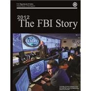 2012 the FBI Story by Mueller III, Robert S., 9781507684382