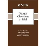 Georgia Objections at Trial by Reynolds, D. Victor; Bright, Myron H.; Carlson, Ronald L.; Imwinkelried, Edward J., 9781601564382