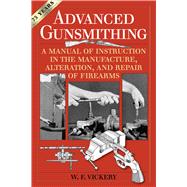 Advanced Gunsmithing by Vickery, W. F.; Hamilton, Oliver B., 9781629144382