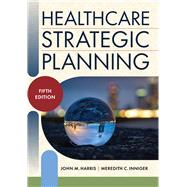 Healthcare Strategic Planning, Fifth Edition by Inniger, Meredith C.; Harris, John M., 9781640554382